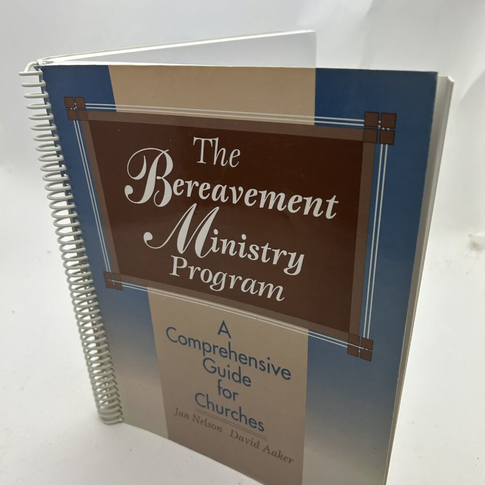 The Bereavement Ministry Program : A Comprehensive Guide